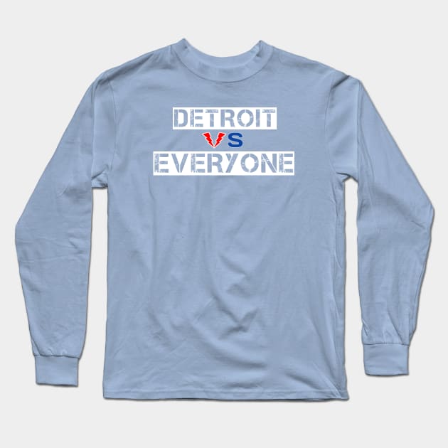 Detroit vs Everyone Long Sleeve T-Shirt by Menu.D